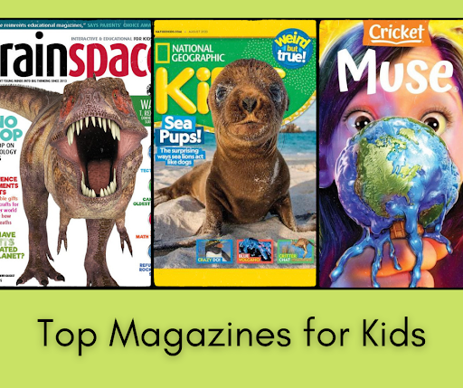 Top Magazines for Kids